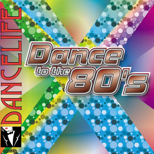 Dancelife Dance to the 80s